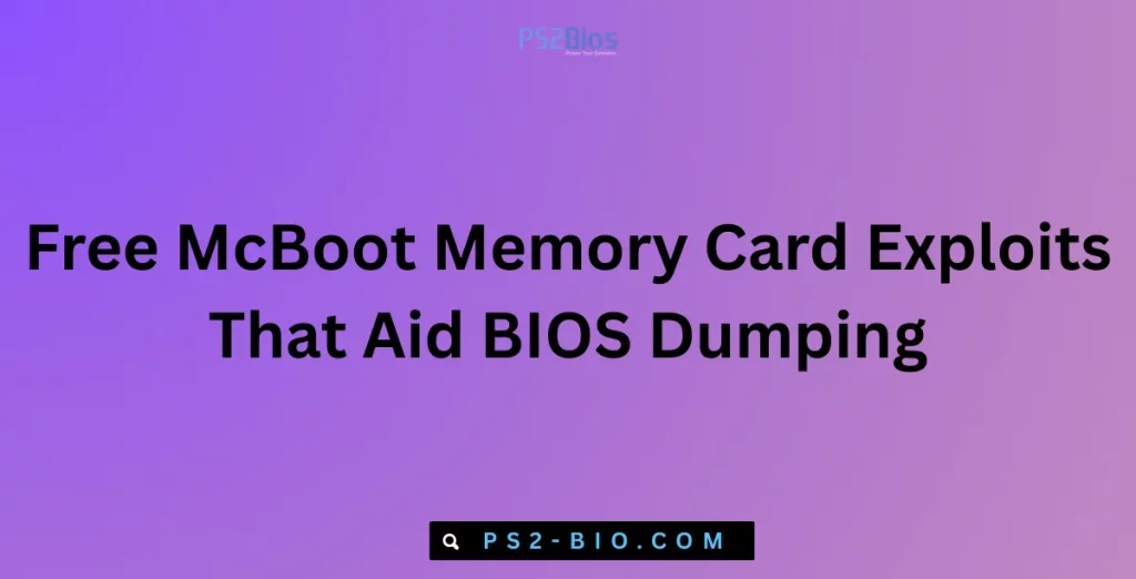 Free McBoot Memory Card Exploits That Aid BIOS Dumping