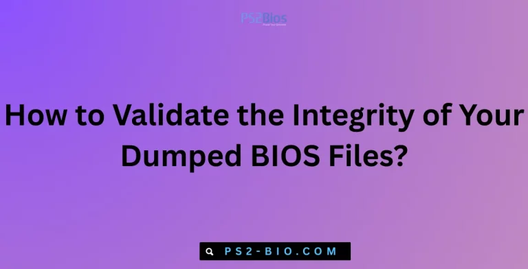 How to Validate the Integrity of Your Dumped BIOS Files