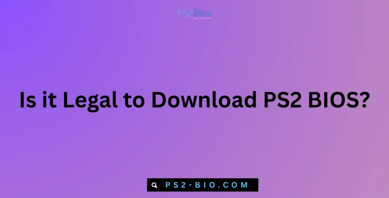 Is it Legal to Download PS2 BIOS